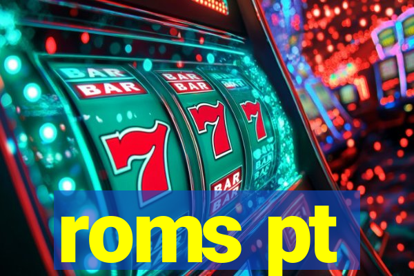 roms pt